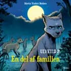 Ulvetid 2, En del af familien