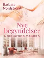 Northwood Manor 5: Nye begyndelser