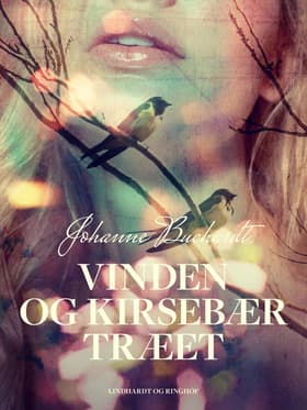 Vinden og kirsebærtræet af Johanne Buchardt