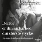 Derfor er din sårbarhed din største styrke