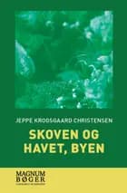 Skoven og havet, byen (Storskrift)