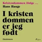 I kristendommen er jeg født