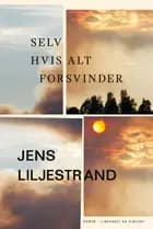 Selv hvis alt forsvinder