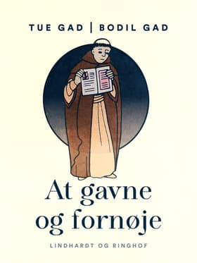 At gavne og fornøje af Tue Gad