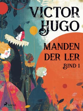 Manden der ler. Bind 1 af Victor Hugo