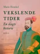 Vekslende tider. En slægts historie