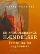 En Nyboderdrengs hændelser. Fortælling for ungdommen