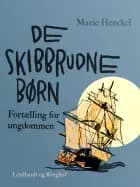 De skibbrudne børn. Fortælling for ungdommen