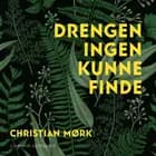 Drengen ingen kunne finde