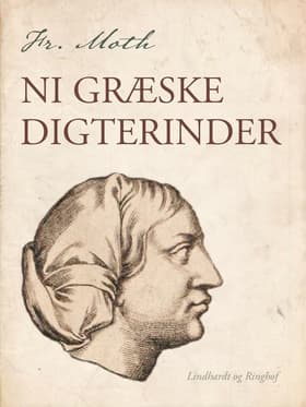 Ni græske digterinder af Fr. Moth