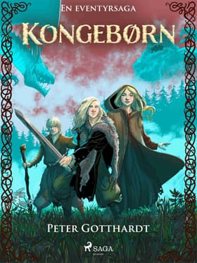 Kongebørn - en eventyrsaga af Peter Gotthardt