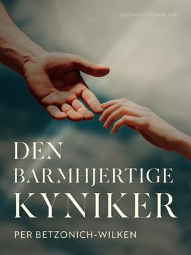 Den barmhjertige kyniker af Per Betzonich-Wilken
