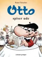 Otto spiser ude