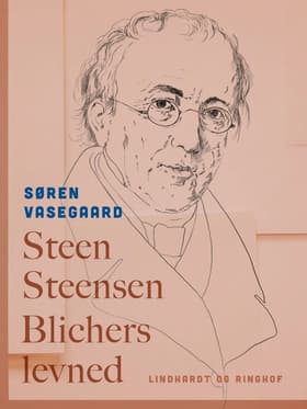 Steen Steensen Blichers levned af Søren Vasegaard
