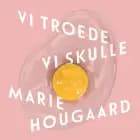 Vi troede vi skulle