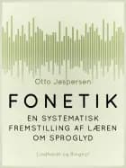 Fonetik. En systematisk fremstilling af læren om sproglyd