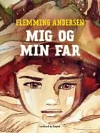 Mig og min far