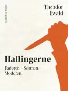 Hallingerne. Faderen - Sønnen - Moderen