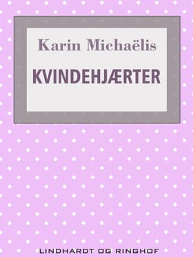Kvindehjerter af Karin Michaëlis