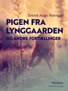 Pigen fra Lynggaarden og andre fortællinger. Noveller