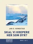 Skal vi krepere her som dyr?