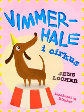 Vimmerhale i cirkus af Jens Locher