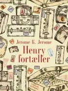 Henry fortæller