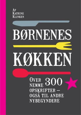 Børnenes køkken af Katrine Klinken
