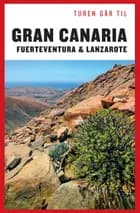Turen går til Gran Canaria, Fuerteventura og Lanzarote