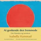 At genkende den fremmede - Om Palæstina og narrativer