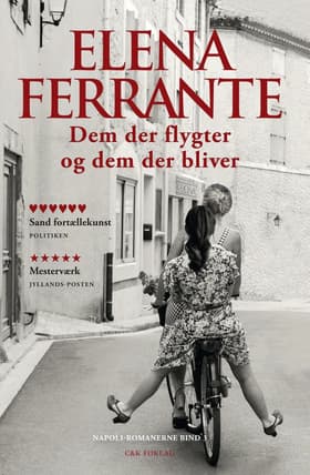 Dem der flygter og dem der bliver af Elena Ferrante