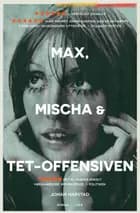Max, Mischa og Tet-offensiven