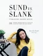 Sund vs. slank med Healty skinny bitch