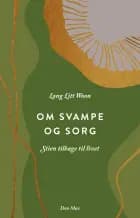 Om svampe og sorg
