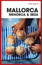 Turen går til Mallorca, Menorca & Ibiza