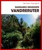 Den store Turen går til Danmarks smukkeste vandreruter