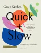 Green kitchen quick + slow