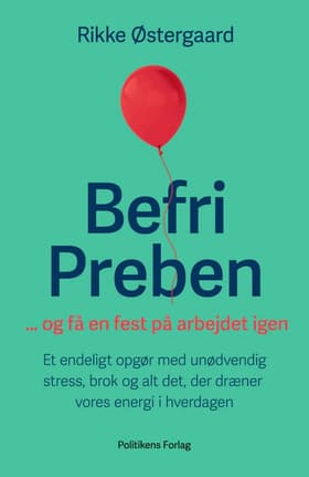 Befri Preben ... og få en fest på arbejdet igen af Rikke Østergaard