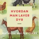 Hvordan man laver dyr