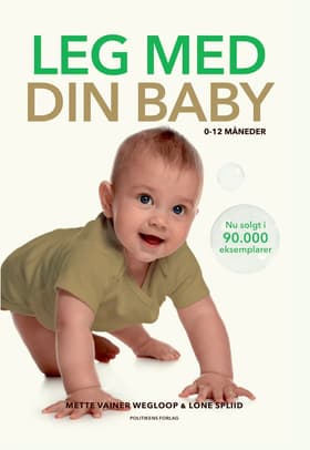 Leg med din baby 0-12 måneder af Lone Spliid