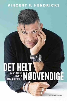 Det helt nødvendige af Vincent F. Hendricks