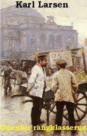 Udenfor rangklasserne af Karl Larsen