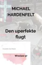 Den uperfekte flugt