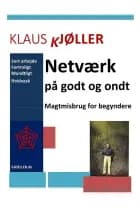 Netværk på godt og ondt. Magtmisbrug for begyndere