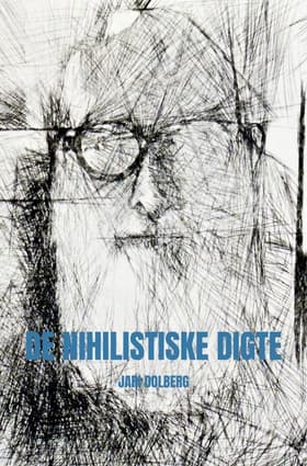 De nihilistiske digte af Jari Dolberg