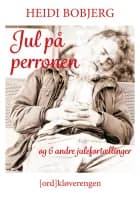 Jul på perronen - og 6 andre julefortællinger