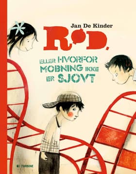 Rød, eller hvorfor mobning ikke er sjovt af Jan de Kinder