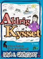 Aldrig kysset!