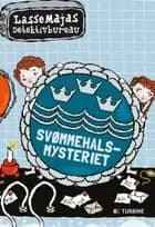 Svømmehalsmysteriet – LasseMajas detektivbureau