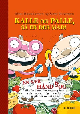 Kalle og Palle, så er der mad! af Sami Toivonen